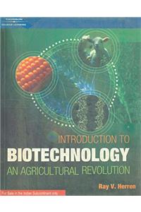 Introduction To Biotechnology : An Agricultural Revolution