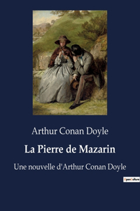 Pierre de Mazarin: Une nouvelle d'Arthur Conan Doyle