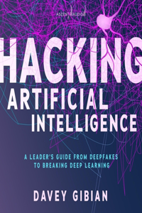 Hacking Artificial Intelligence