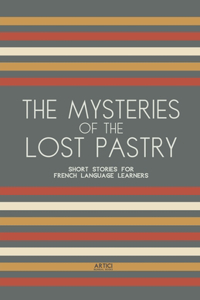 The Mysteries of the Lost Pastry