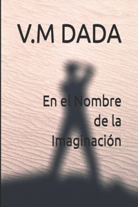 En el Nombre de la Imaginación
