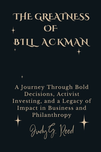 The Greatness of Bill Ackman