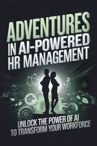 Adventures in AI-Powered HR Management