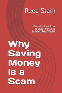 Why Saving Money is a Scam