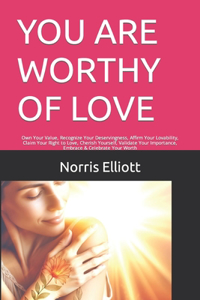 You Are Worthy of Love