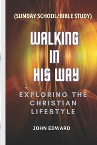 Walking In His Ways