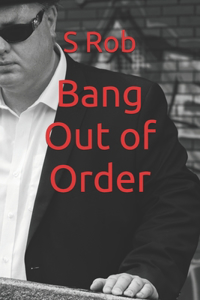 Bang Out of Order
