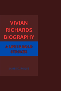 Vivian Richards Biography