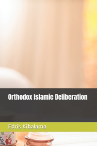 Orthodox Islamic Deliberation