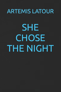 She Chose the Night