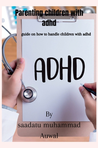 Parenting children With adhd