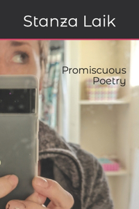 Promiscuous Poetry