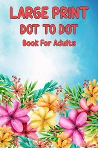 New Large Print Dot To Dot Book For Adults