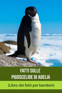 Fatti sulle Pigoscelide di Adelia (Libro dei fatti per bambini)