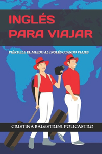 Inglés Para Viajar. Piérdele El Miedo Al Inglés Cuando Viajes