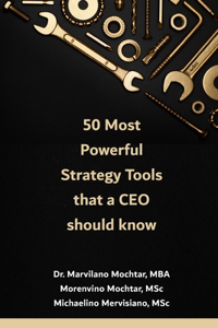 50 Most Powerful Strategy Tools that a CEO Should Know