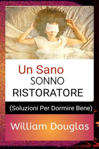 Un Sano Sonno Ristoratore