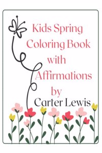 Kids Spring Coloring Book with Affirmations
