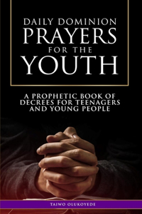 Daily Dominion Prayers for the Youth
