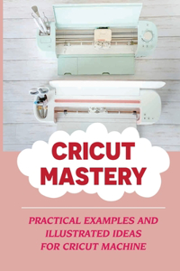 Cricut Mastery
