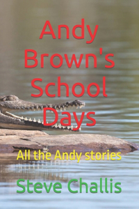 Andy Brown's School Days
