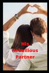 His Rebellious Partner