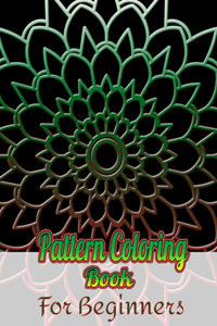 Pattern Coloring Book For Beginners