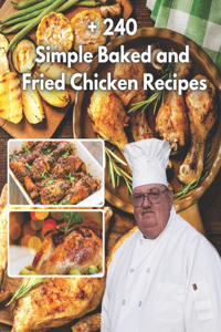 +240 simple baked and fried chicken recipes