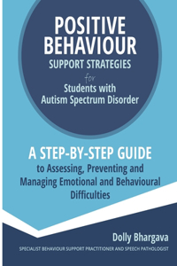Positive Behaviour Support Strategies for Students with Autism Spectrum Disorder