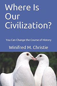 Where Is Our Civilization?