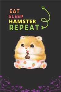 Eat Sleep Hamster Repeat