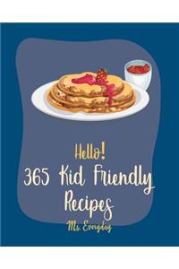 Hello! 365 Kid Friendly Recipes