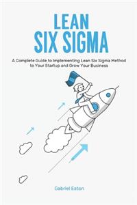 Lean Six Sigma