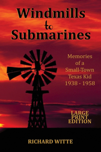 Windmills to Submarines (Large Print)