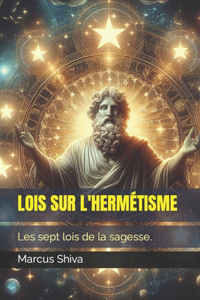 Lois Sur l'Hermétisme