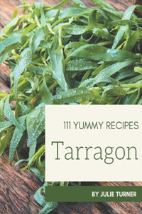 111 Yummy Tarragon Recipes