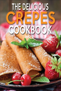 Delicious Crepes Cookbook