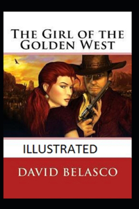 The Girl of the Golden West Illustrated