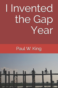 I Invented the Gap Year