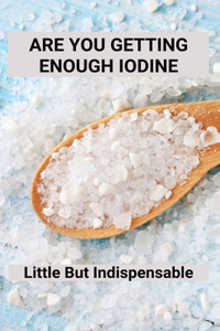 Are You Getting Enough Iodine