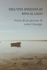 Vita Spezzata in Riva Al Lago