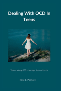 Dealing with OCD in teens.