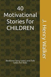 40 Motivational Stories for CHILDREN