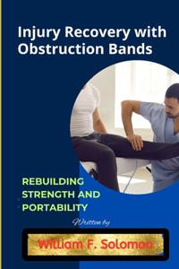 Injury Recovery with Obstruction Bands