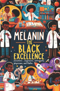 MELANIN The Black Excellence