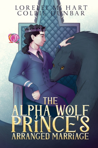Alpha Wolf Prince's Arranged Marriage