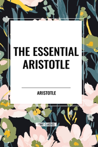 The Essential Aristotle
