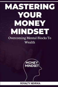 Mastering Your Money Mindset