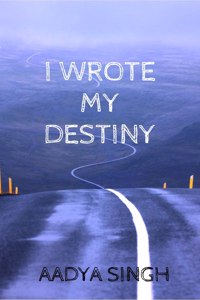 I Wrote My Destiny