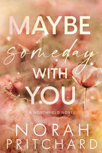 Maybe Someday With You